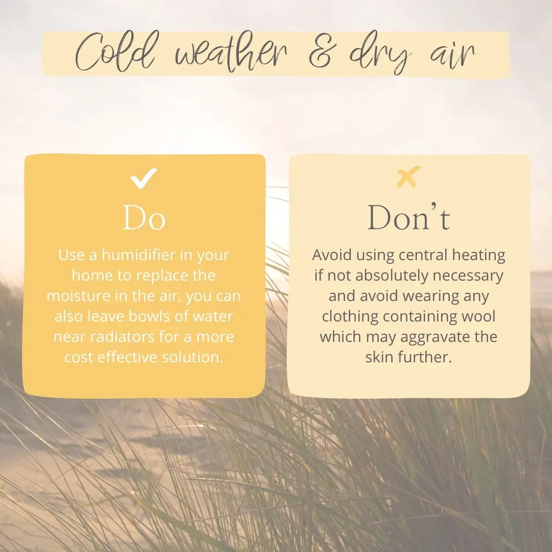 cold weather and dry air for dry and irritated skin